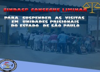 sindppesp consegue liminar para suspender visitas em todas as Unidades Prisionais do Estado de São Paulo