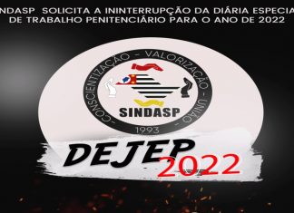 LIBERAÇÃO DA DIÁRIA ESPECIAL POR JORNADA EXTRAORDINÁRIA DE TRABALHO PENITENCIÁRIO – DEJEP – 2022.