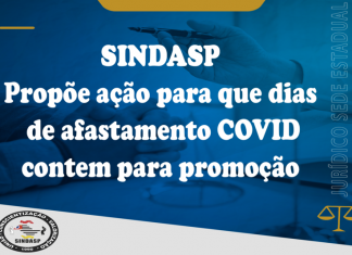 PROPÕE AÇÃO PARA QUE DIAS DE AFASTAMENTO COVID COMECEM A CONTAR PARA A PROMOÇÃO